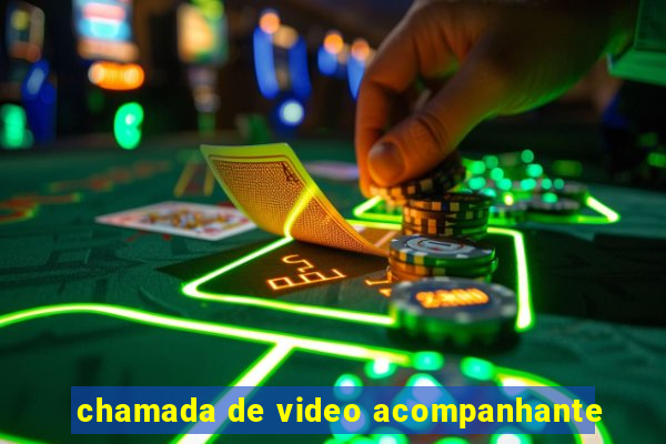 chamada de video acompanhante